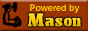 Powered by Mason